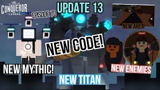 UPDATE 13 WITH NEW CODES! IN CAM CONQUEROR1