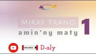 MIRAY TRANO AMIN'NY MATY 1 (Tantara lava malagasy RDB)