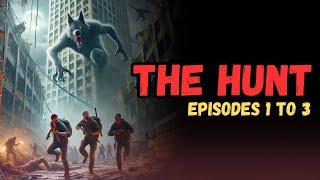 The Hunt [Episodes 1 to 3] | THE POST-APOCALYPSE SURVIVAL HORROR CLASSIC