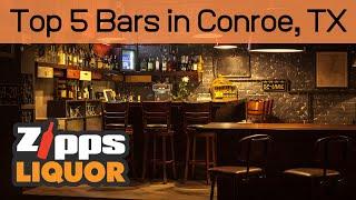 Top 5 Bars in Conroe, TX | Zipps Liquor