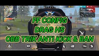 FF CONFIG  DRAG HS --HOLOGRAM OBB TRIK ANTI BL DAN BAN