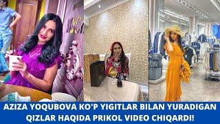 AZIZA YOQUBOVA KO'P YIGITLAR BILAN YURADIGAN QIZLAR HAQIDA PRIKOL VIDEO CHIQARDI! INSTAGRAM OLAMI!