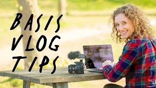 BASIS tips bij VLOGGEN en VIDEO MAKEN | Kijk dit eerst | de Videomakers | Vlogtips