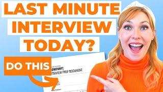 RUSHED Interview Prep - How to Prepare for a Job Interview at the LAST Minute!