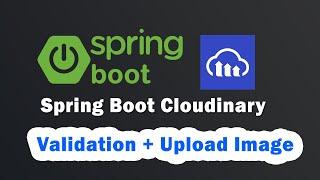 Spring Boot Tutorials: Upload Image to Cloudinary