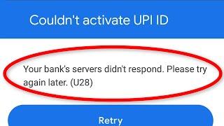 Fix Couldn't Activate UPI ID || Your Bank's Servers Didn't  Respond || Google pay error