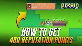 HOW TO GET 400 REPUTATION POINTS IN PIXELS ONLINE CHAPTER 2