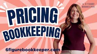 Pricing Your Bookkeeping Services: A Step-By-Step Guide (BOOKKEEPER HOURLY RATE, how to price)