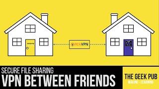 VPN Between Friends and Family