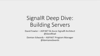 SignalR Deep Dive: Building Servers - David Fowler & Damian Edwards