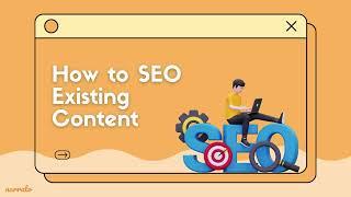 How to SEO Existing Content Using Narrato AI