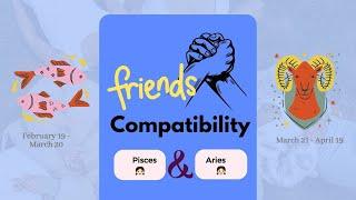 Pisces girl & Aries girl | FRIENDSHIP COMPATIBILITY