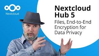 Nextcloud Files and End-to-End Encryption for Data Privacy | Hub 5