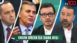 Fikret Orman, Ahmet Nur Çebi, Emre Kocadağ'dan Çok Özel Açıklamalar | Ersin Düzen ile Saha Dışı