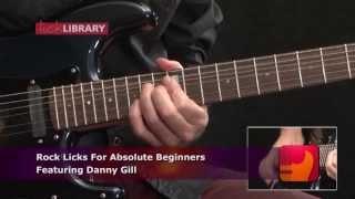 Rock Licks For Absolute Beginners DVD Guitar Lessons With Danny Gill | Licklibrary