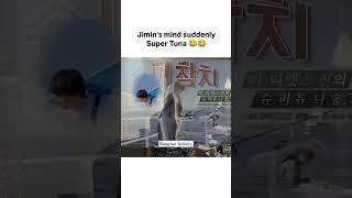 Jimin's mind suddenly Super Tuna #bts #jimin #parkjimin #supertuna #btsshorts #btsedits #btsarmy