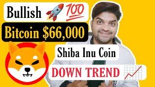 Bullish  Up | Bitcoin $66,000 | Shiba Inu Coin Latest News Updates Today