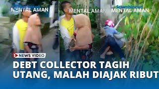 Viral Debt Collector Tagih Utang, Malah Diajak Ribut