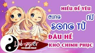 12 Cung hoàng đạo - Bí quyết chinh phục cô nàng SONG TỬ chưa bao giờ dễ đến thế