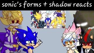 sonic's forms + shadow reacts to sonic form's fiasco