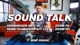 Sound Talk - Review of Zoom F8, Zoom H5, Rode Filmmaker Kit Lavs, Sennheiser MKH60 and more