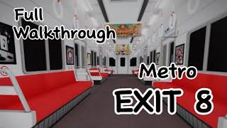 Exit 8 Metro (Full Walkthrough) - Roblox