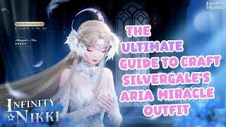 ULTIMATE guide to crafting the NEW Silvergale's Aria miracle outfit in INFINITY NIKKI 