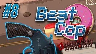 Beat Cop Ep 8 - ARMED ROBBERY  Let's Play Beat Cop Gameplay (Full Release)