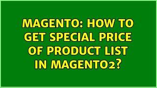 Magento: How to get Special price of product list in magento2? (2 Solutions!!)