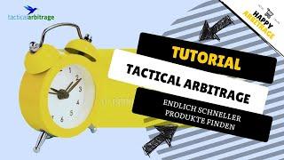 Tactical Arbitrage TUTORIAL (deutsch) | Wie du SCHNELLER Produkte findest ⏲ | ONLINE ARBITRAGE