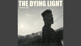 The Dying Light (Winter Edit)