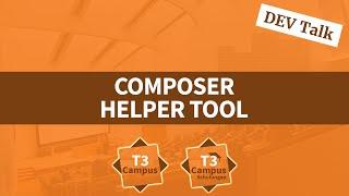 TYPO3 Talk/Tipp: Das Composer Helper Tool vorgestellt