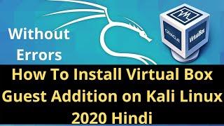 How To Install Virtual Box Guest Addition on Kali Linux 2021 (Simple Method)