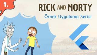 Flutter ile Örnek Mobil Uygulama Projesi - Rick And Morty (Ders 1)