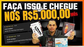 Como fazer R$5.000,00 por mês de RENDA EXTRA no Mercado Livre? DropShipping Afiliado ou Estoque?