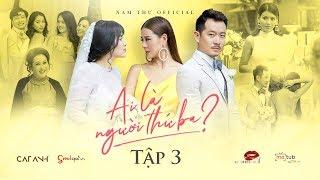 WHO IS THE THIRD WHEEL? - Episode 3 | Nam Thu x Tu Vi x Pom x Thanh Hang