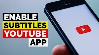 How to Enable Subtitles in Android YouTube App