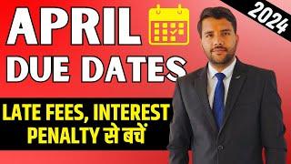 April 2024 Due Date  Calendar || Save Interest Penalty Tax #duedate #duedates #lastdate