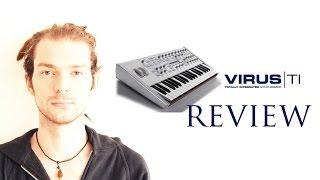 VIRUS TI REVIEW The best Synthesizer out there?