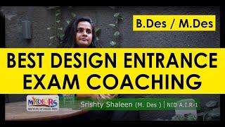 WHICH IS THE BEST DESIGN ENTRANCE EXAM COACHING CLASS. B.Des M.Des IIT UCEED CEED NID NIFT COLLEGE