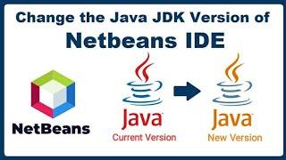 Change jdk version in netbeans - how to change the java jdk version of netbeans ide - Switch jdk