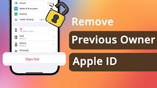 [Solved] How to Remove Previous Owner Apple ID without Password 2024