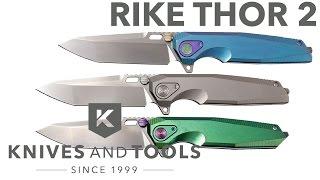 Rike Thor 2 Product Overview - Knivesandtools.com