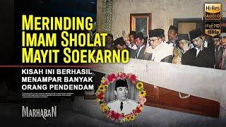 Satu-satunya Pria yang Diminta Soekarno Menjadi Imam Sholat Jenazah Ketika Wafat, Padahal Buya Hamka