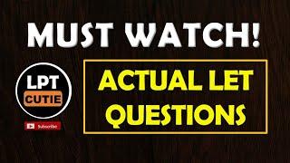 Must Watch! ACTUAL LET QUESTIONS