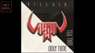 Villain - Only Time Will Tell (Full Album)