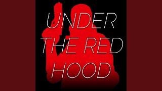 Under the Red Hood