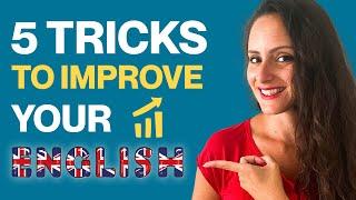 5 Simple Tricks to Improve your English 