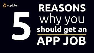 5 reasons why you should get an app job | AppJobs.com