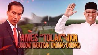 Anies "Tolak" IKN, Jokowi Ingatkan Undang-Undang | AKIM tvOne